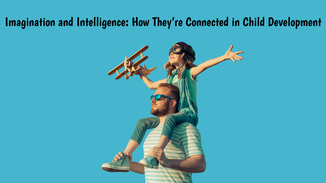 Imagination and Intelligence: How They’re Connected in Child Development