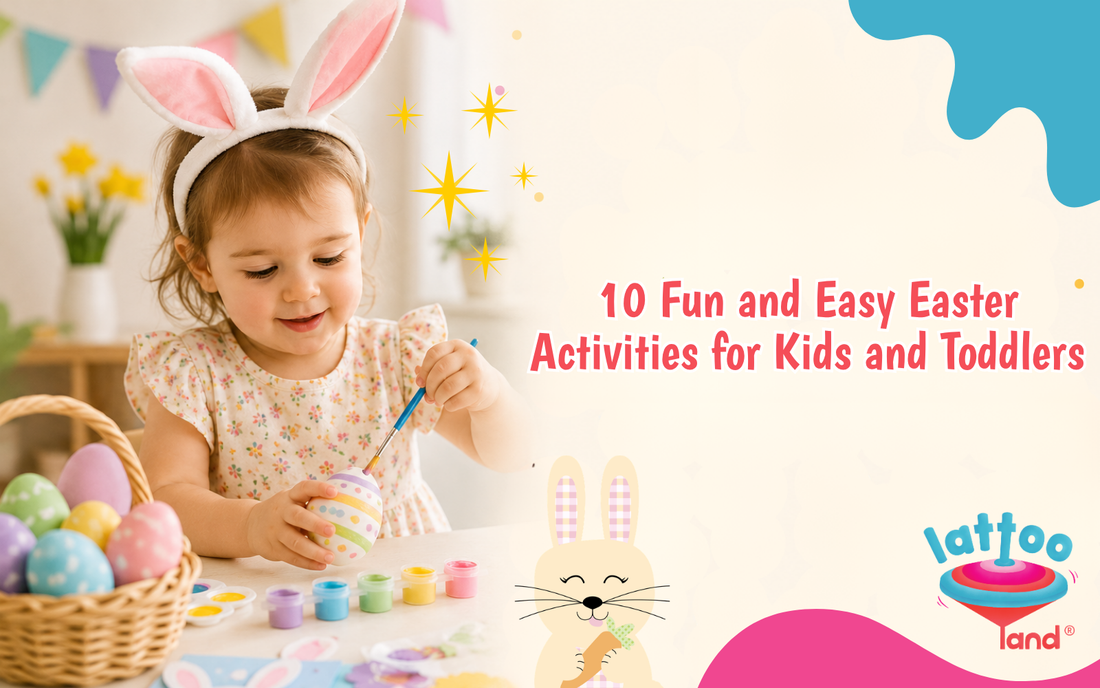 10 Fun and Easy Easter Activities for Kids and Toddlers – Lattooland