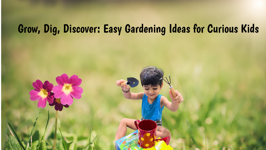 Grow, Dig, Discover: Easy Gardening Ideas for Curious Kids