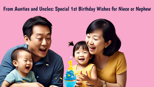 From Aunties and Uncles: Special 1st Birthday Wishes for Niece or Nephew
