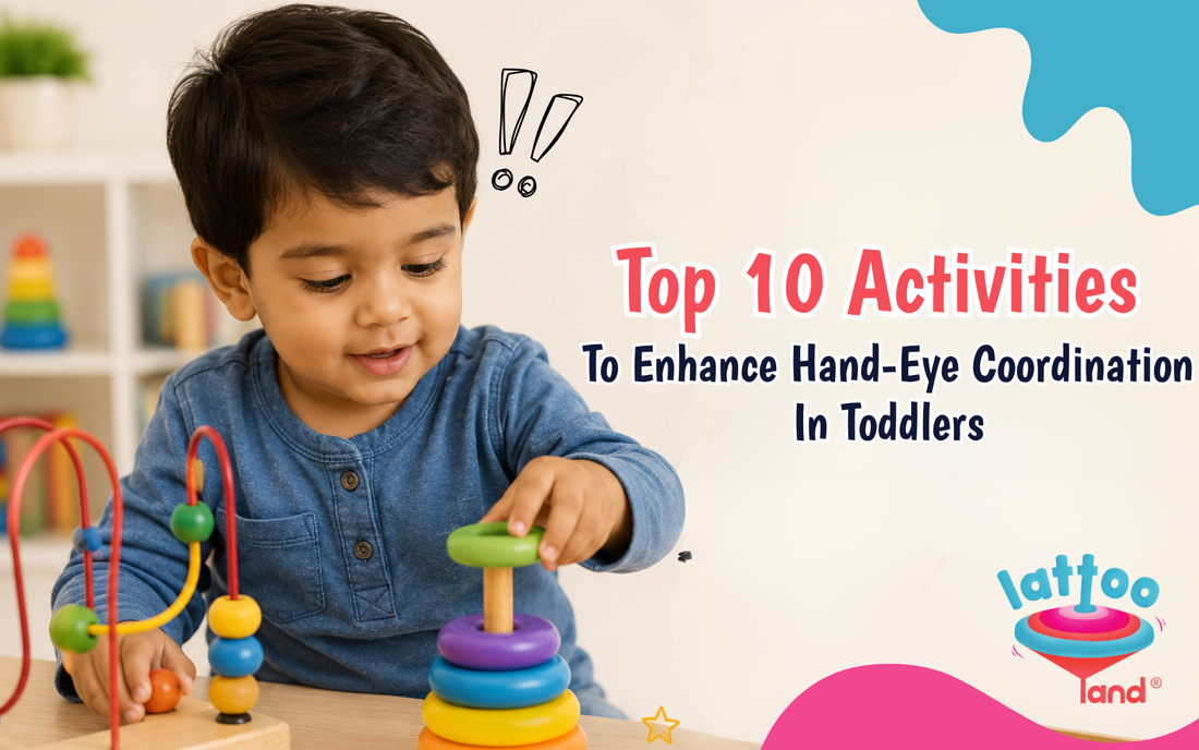 Top 10 Activities to Enhance Hand-Eye Coordination in Toddlers – Lattooland