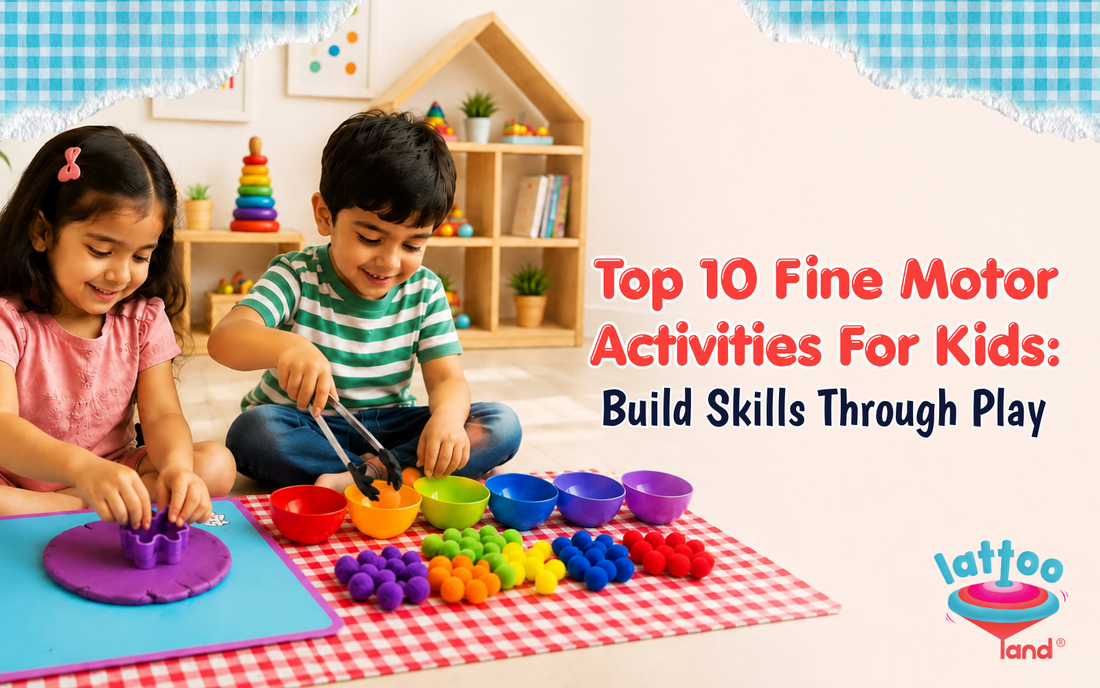 Top 10 Fine Motor Activities for Kids – Lattooland