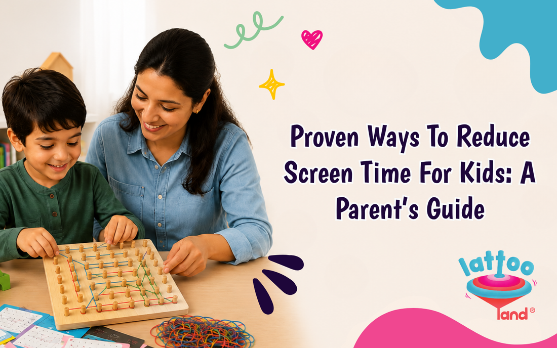 Proven Ways to Reduce Screen Time for Kids: A Parent's Guide – Lattooland