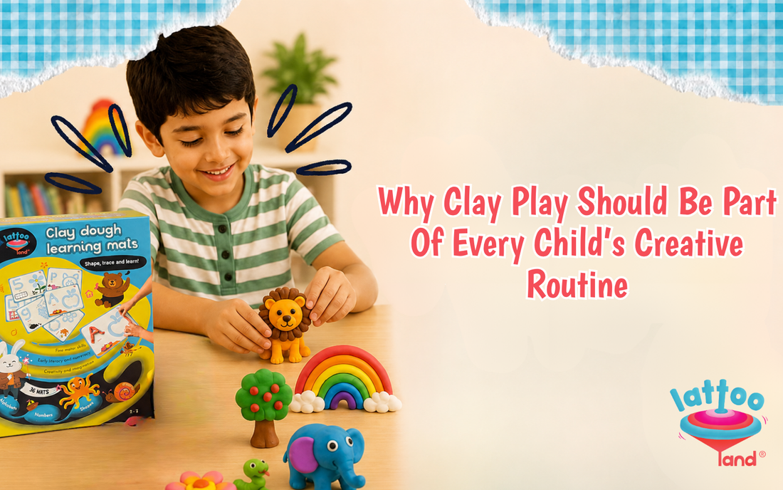 Why Clay Play Should Be Part of Every Child's Creative Routine – Lattooland